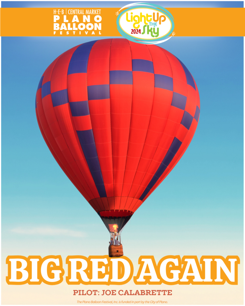 Big Red Again pilot Joe Calabrette at the H-E-B | Central Market Plano Balloon Festival