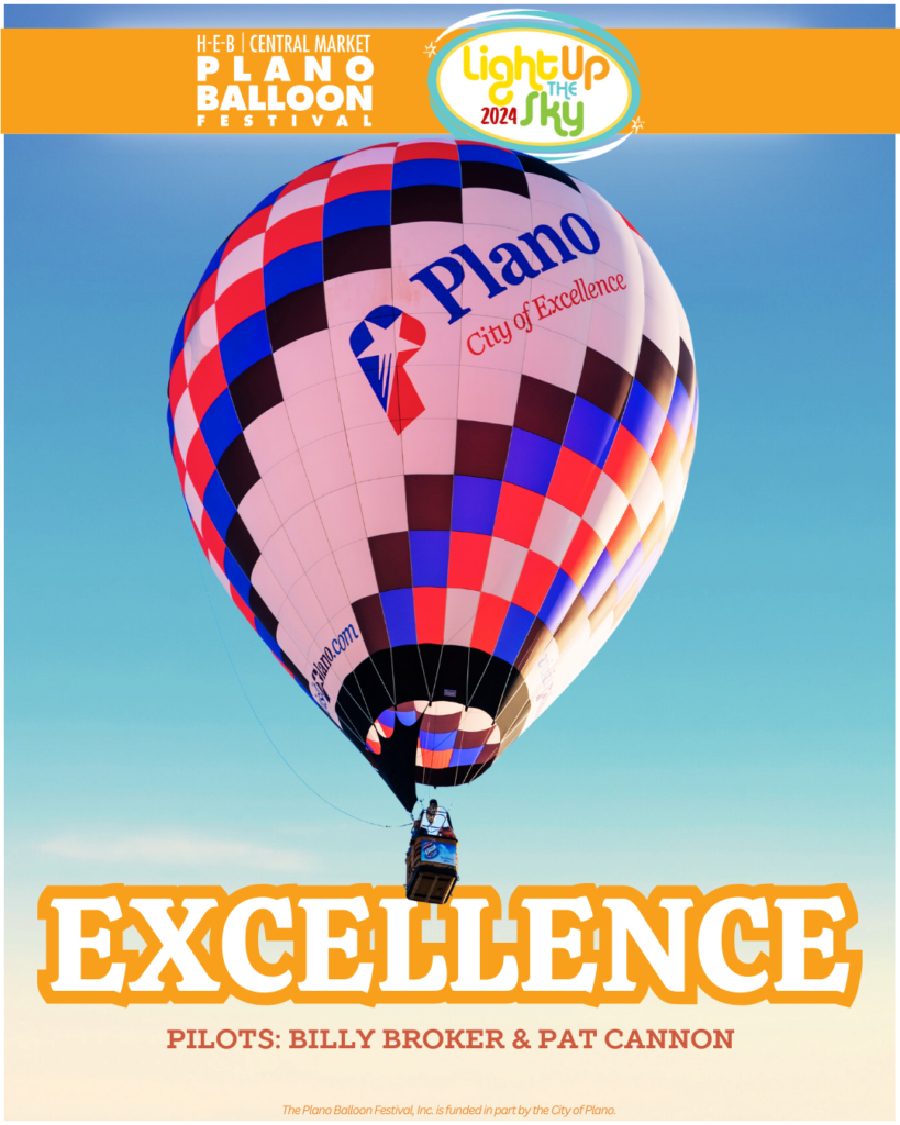 Excellence hot air balloon for the City of Plano flown by pilot Bill Billy Broker